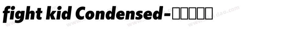 fight kid Condensed字体转换